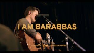 I am Barabbas (Oasis Coffee Sessions)- Josiah Queen Official Video