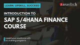 Introduction to SAP S/4HANA Finance Course | ZaranTech