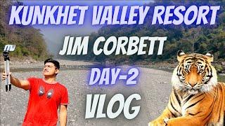 Kunkhet Valley Resort Day-2 | Jim Corbett National Park | Jim Corbett Travel Vlog | Riverside Resort