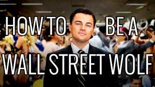 How To Be a Wall Street Wolf - EPIC HOW TO