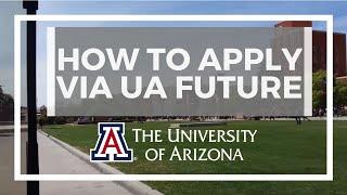 How to apply to the University of Arizona via UA Future