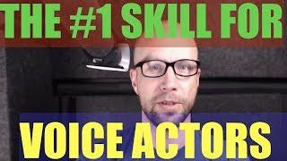 The #1 Skill Voice Actors Need -- How to be a Voice Actor - Thoughts from  the Voice Over Booth