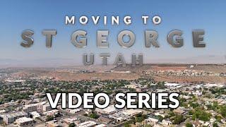 Moving to St. George, Utah (A Series)