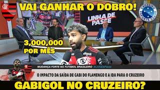 GABIGOL DE SAÍDA DO FLAMENGO! E DEVE GANHAR O DOBRO NO CRUZEIRO?