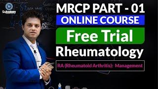 MRCP- Part-1 | RA (Rheumatoid Arthritis)  Management | @SsAcademy