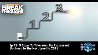 3 Steps To Take Your Bar/Restaurant Business To The Next Level In 2019