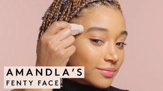 AMANDLA'S FENTY FACE MAKEUP TUTORIAL | FENTY BEAUTY