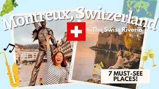 48 HOURS IN MONTREUX: BEST THINGS TO SEE AND DO IN THE SWISS RIVERIA!