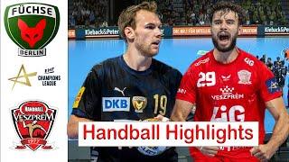 Füchse Berlin  Veszprém HC Handball Highlights EHF Champions League 2024