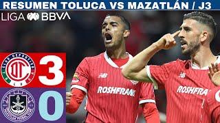 Toluca 3-0 Mazatlán - J3 / Ni el REY MIDAS sale vivo del INFIERNO