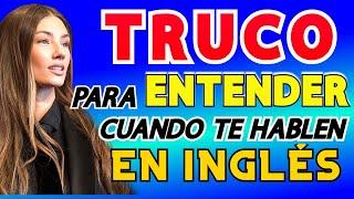  EL TRUCO PARA ENTENDER CUANDO TE HABLAN RAPIDO EN INGLES | COMO HABLAR INGLES CON FLUIDEZ 2024