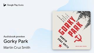 Gorky Park by Martin Cruz Smith · Audiobook preview