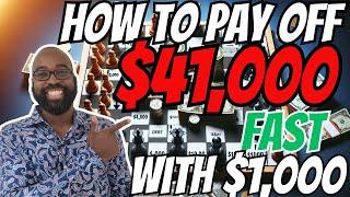 How To Pay Off $41,000 FAST... With $1,000