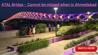 Atal Pedestrian Bridge Sabarmati Riverfront  Full details | Atal Bridge Ahmedabad | #kavicksworld