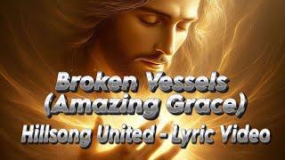 Broken Vessels Amazing Grace Lyric Video   Hillsong United #faith  #jesuschrist #worshipmusic