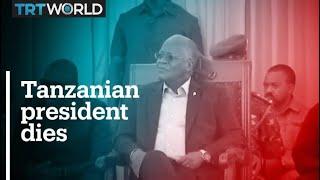 Tanzanian president John Pombe Magufuli dies