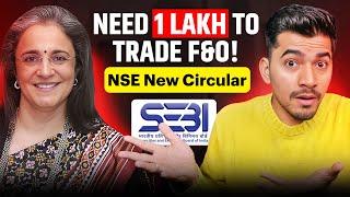 New NSE Circular: Need *1 Lakh to Trade Futures & Options?