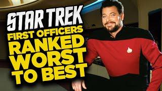 Star Trek: The First Officers Ranked Worst To Best