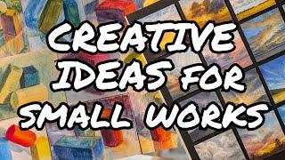 Creative Options for Small Paintings