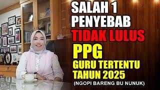 SALAH 1 PENYEBAB TIDAK LULUS SELEKSI ADMINISTRASI PPG GURU TERTENTU