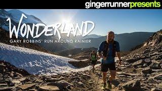 WONDERLAND: Gary Robbins' FKT around Mount Rainier | The Ginger Runner