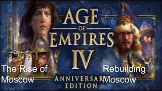 Age Of Empire 4 - The Rise of Moscow - Rebuilding Moscow