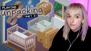 playing UNPACKING (pt 3)