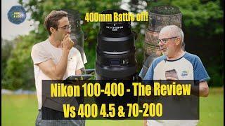 Nikon 100-400 - The Review (vs 400 4.5)