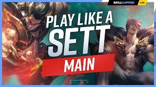 How to Play Like a SETT MAIN! - ULTIMATE SETT GUIDE for SEASON 13