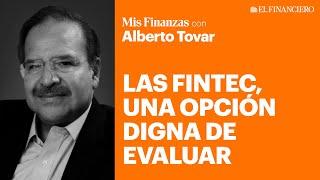 #Opinión | #MisFinanzas | Las Fintec, una opción digna de evaluar