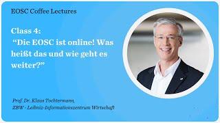 4. EOSC Coffee Lecture: “Die EOSC ist online! Was heißt das und wie geht es weiter?”