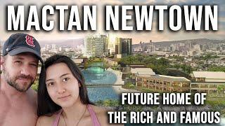 Mactan Newtown, The New Home of The RICH AND FAMOUS? 