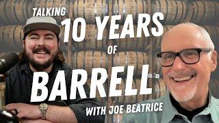 Talking 10 Years of Barrell Craft Spirits with Joe Beatrice