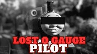 Thomas and Friends LOST MEDIA: O Gauge Pilot, the lost footage YOU never heard about