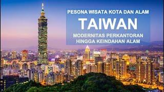 Taiwan - Destinasi Wisata Terpopuler Wajib Dikunjungi