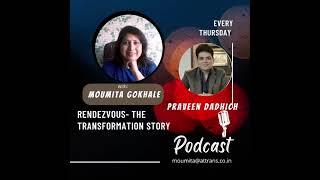 Rendezvous : The Transformation Story with Praveen Dadhich