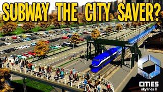 Is Subterranean Subway The City Saver In Cities Skylines 2!