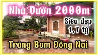 Đã Bán! Nhà Vườn Siêu Đẹp 2000m2 Trảng Bom Đồng Nai Mà Chỉ 1 tỷ 700tr - Nhà Đất Việt Nam 0973670770