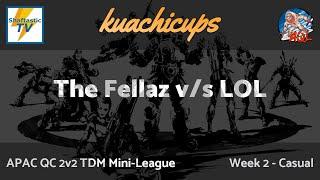 APAC QC 2v2 TDM Mini-League - The Fellaz v/s LOL - Casual