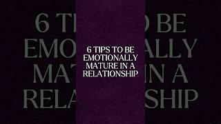 6 Tips to be Emotionally Mature in a Relationship #relationship #shorts #viral #youtubeshorts