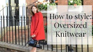 How I style: Oversized Knitwear