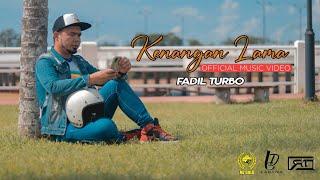 Fadil Turbo - Kenangan Lama (Official Music Video)