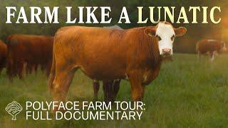 Farm Like A Lunatic: Polyface Farm Tour | FULL Documentary