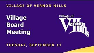 Vernon Hills Village Board Meeting - 9/17/24