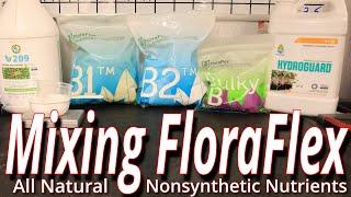 Mixing Floraflex: An All-Natural Non-Synthetic Plant Nutrient