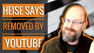  Heise Says Removed By Youtube and Then Restored