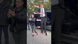 Top 10 Tallest Man In The World.. #shorts #youtubeshorts