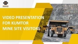 VIDEO PRESENTATION FOR KUMTOR MINE SITE VISITORS