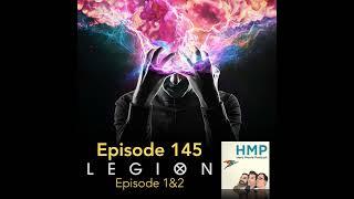 Episode 145- Legion (FX) Ep 1&2