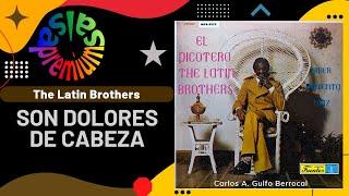 SON DOLORES DE CABEZA por THE LATIN BROTHERS con PIPER "PIMIENTA" DIAZ - Salsa Premium